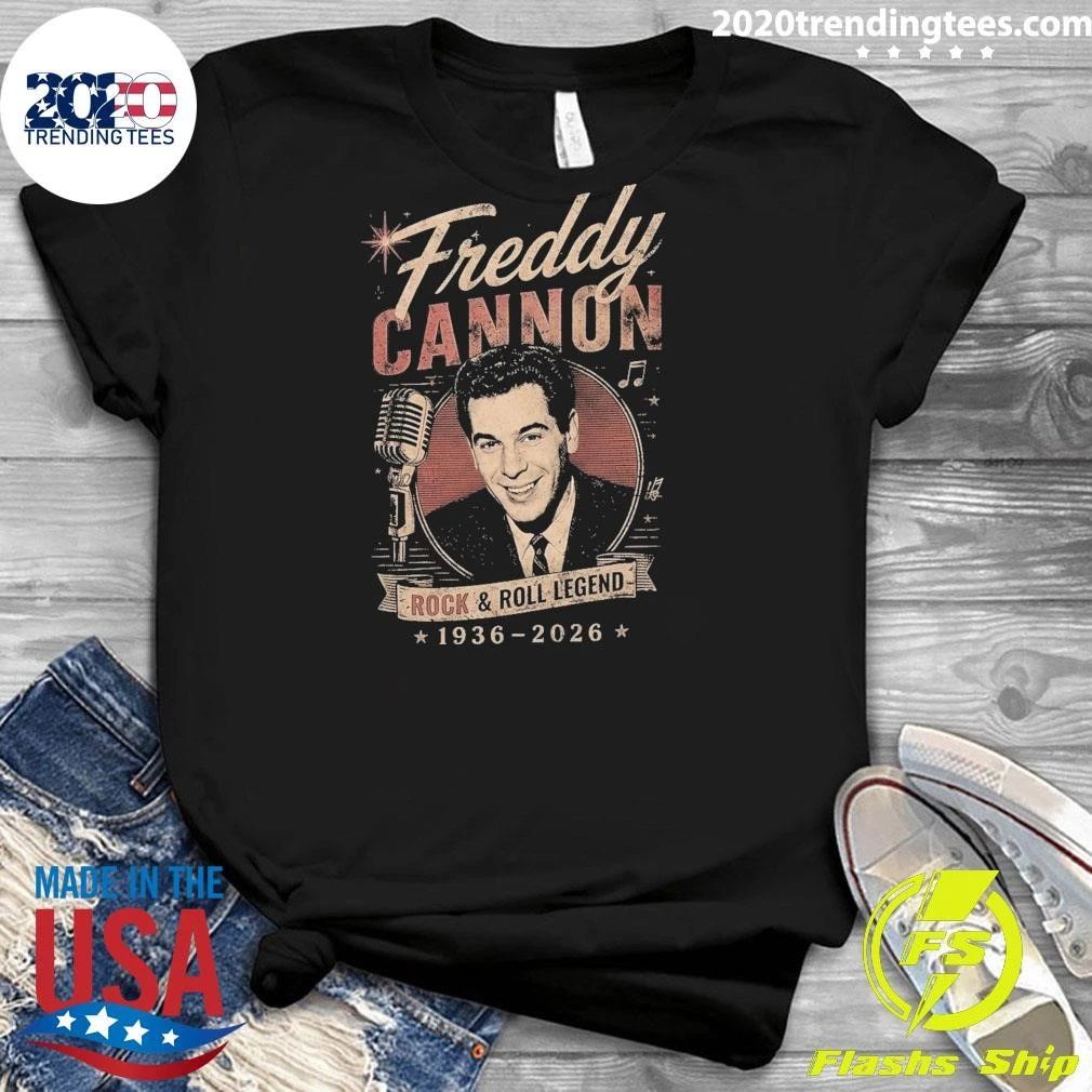 Freddy Cannon Rock & Roll Legend In Loving Memory 1936-2026 Shirt