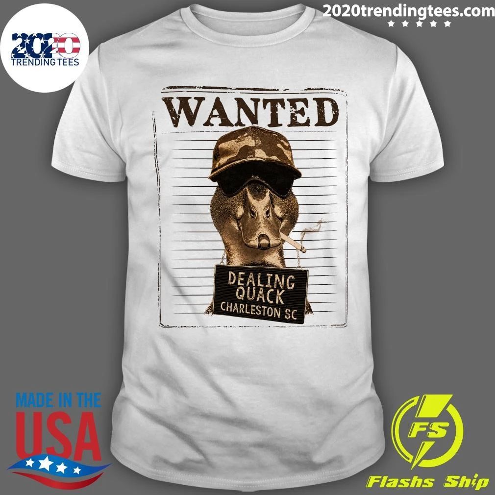Duck Wanted Dealing Quack Charleston SC Shirt