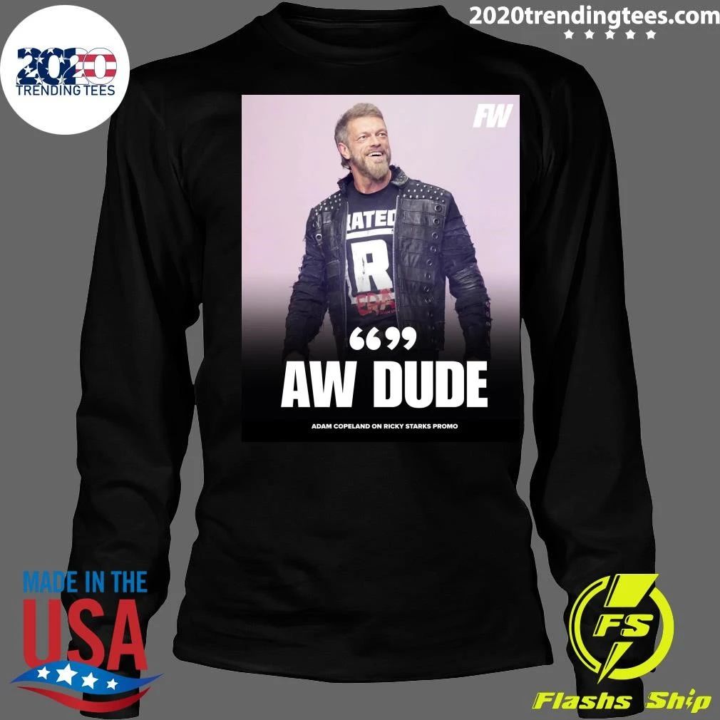 AW Dude Adam Copeland On Ricky Starks Promo Shirt