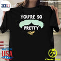 Payton Tolle You’re So Pretty Mustache Signature Shirt