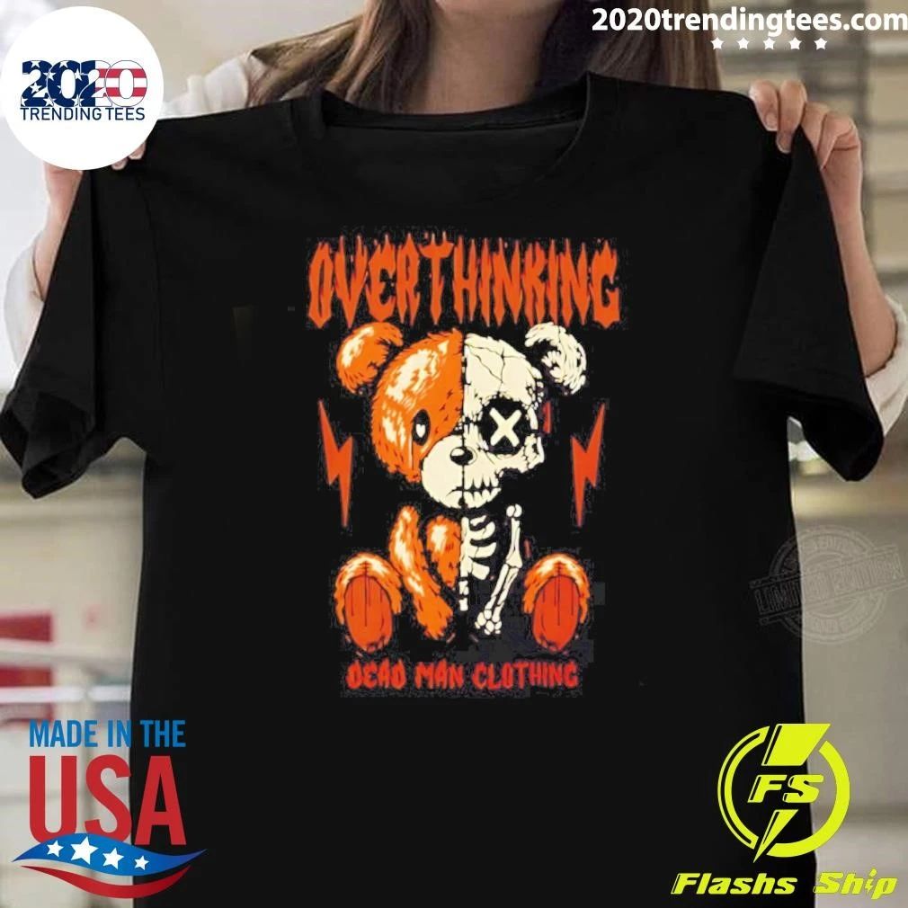 Overthinking Dead Man Clothing Teddy Bear Skeleton Shirt