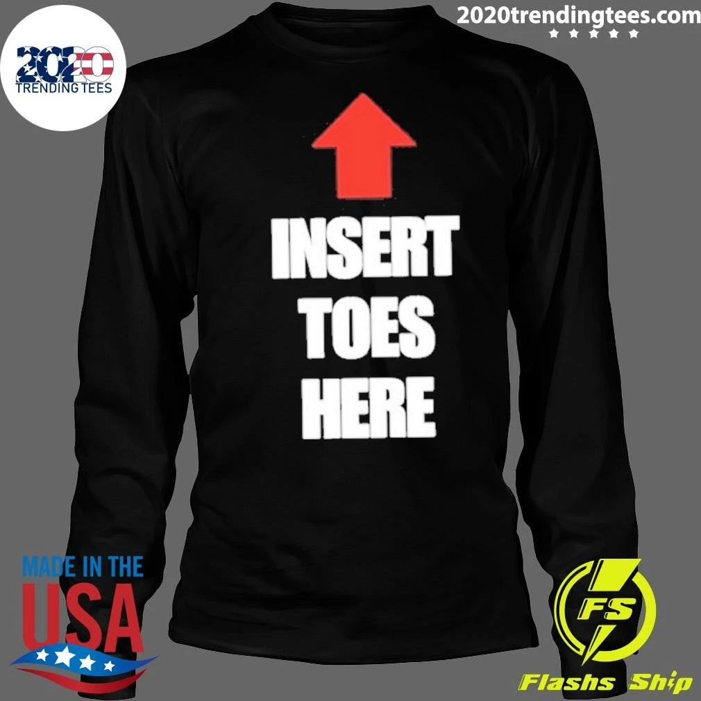 Insert Toes Here Shirt