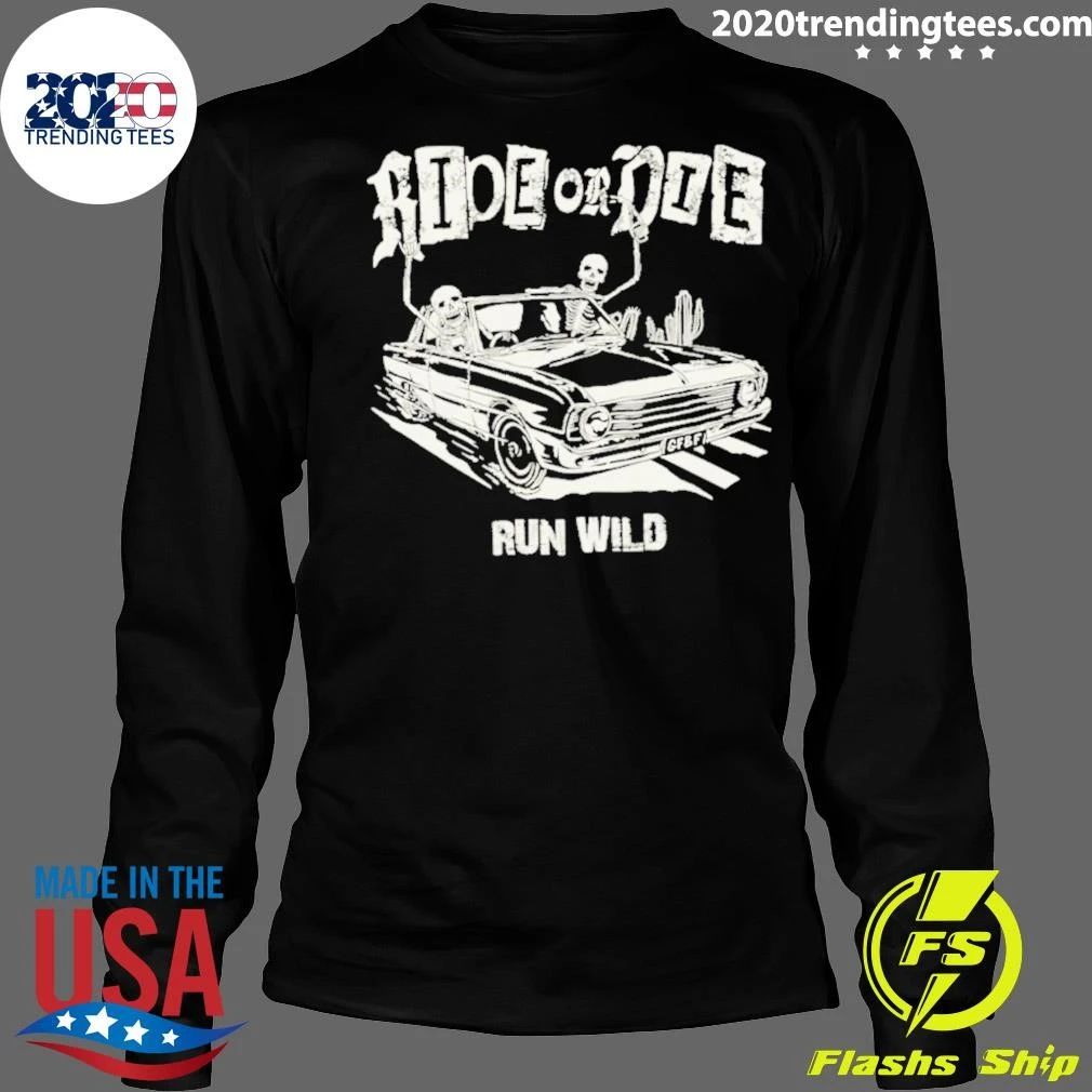 Ride Or Die Run Wild Skeleton Shirt