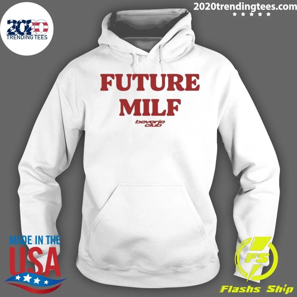 Future Milf Beverie Club Funny Slogan Shirt