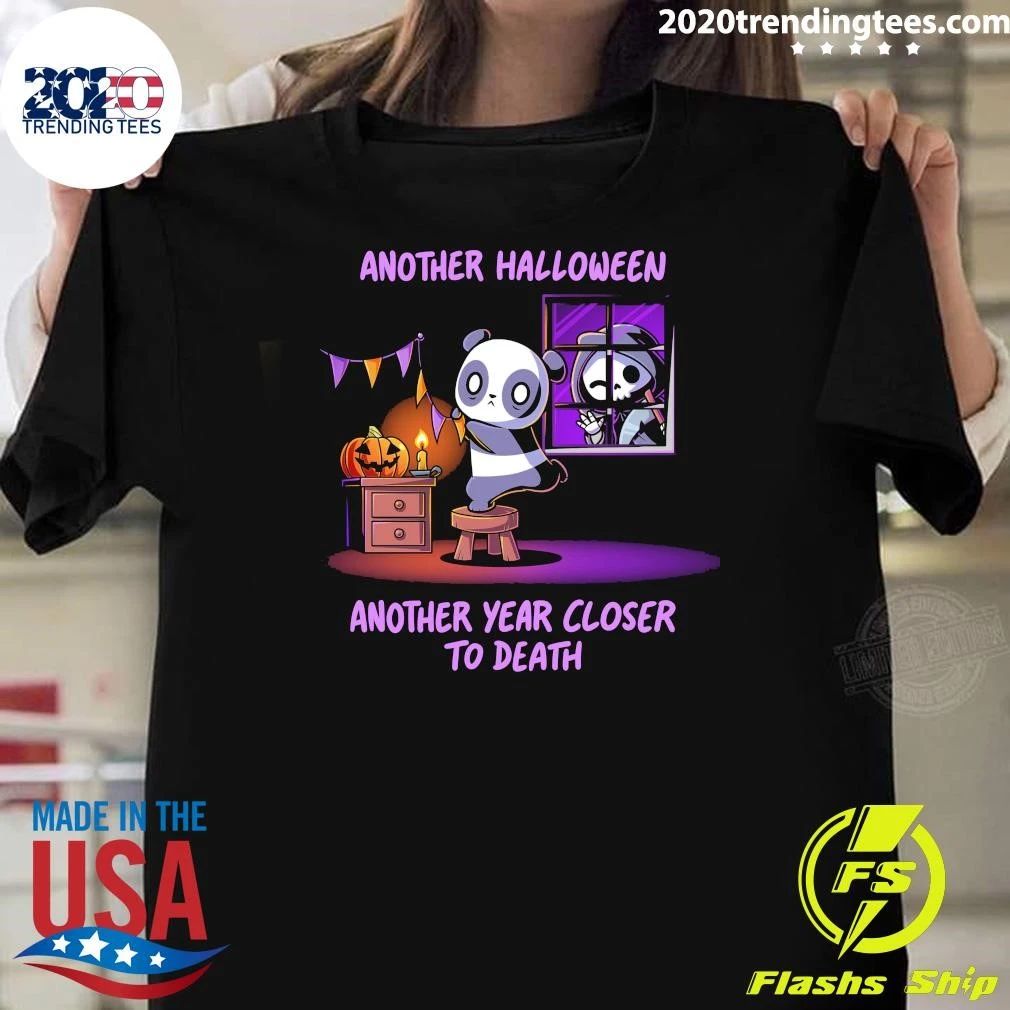 Another Halloween, Another Year Closer to Death Shirt