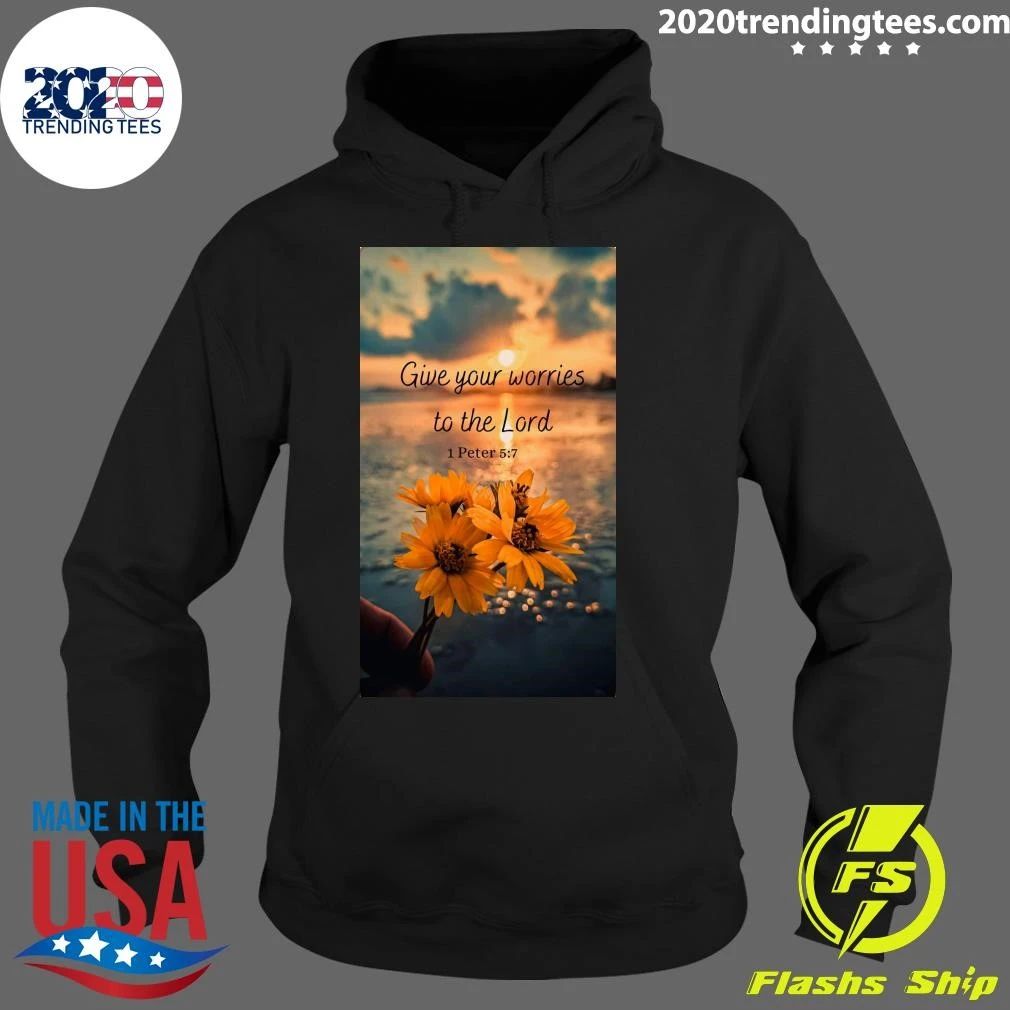 Give Your Worries To The Lord Shirt